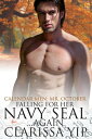 Falling for Her Navy SEAL Again【電子書籍】 Clarissa Yip