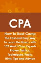 CPA How To Boot Camp: The Fast and Easy Way to Learn the Basics with 152 World C...