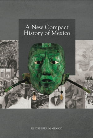 A new Compact History of Mexico