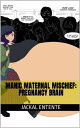 ŷKoboŻҽҥȥ㤨Manic Maternal Mischief: Pregnancy BrainŻҽҡ[ Jackal Entente ]פβǤʤ151ߤˤʤޤ