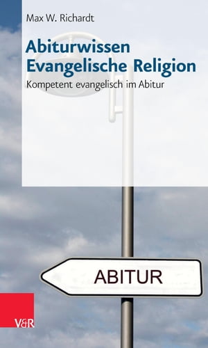 Abiturwissen Evangelische Religion Kompetent evangelisch im Abitur