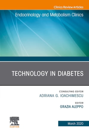 Technology in Diabetes,An Issue of Endocrinology and Metabolism Clinics of North AmericaŻҽҡ