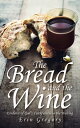 The Bread and the Wine Evidence of God’s Faithfulness in the Waiting