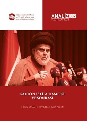 Ortadoğu Analiz Dergisi Sayı 302-Sadr'ın İstifa Hamlesi ve Sonrası