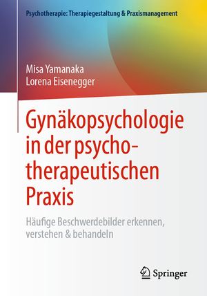 Gynäkopsychologie in der psychotherapeutischen Praxis