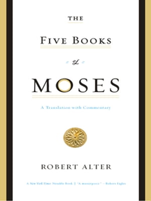 The Five Books of Moses: A Translation with Commentary