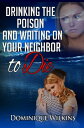ŷKoboŻҽҥȥ㤨Drinking the Poison and Waiting on Your Neighbor to DieŻҽҡ[ Dominique Wilkins ]פβǤʤ321ߤˤʤޤ
