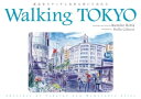 Walking TOKYO　東京をスケッチしながら歩いてみたら【電子書籍】[ 堀田ルミ子 ]