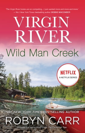 Wild Man Creek【電子書籍】[ Robyn Carr ](3)