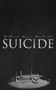 Suicide Its History, Literature, Jurisprudence, Causation, and Prevention