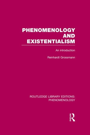 Phenomenology and Existentialism An Introduction