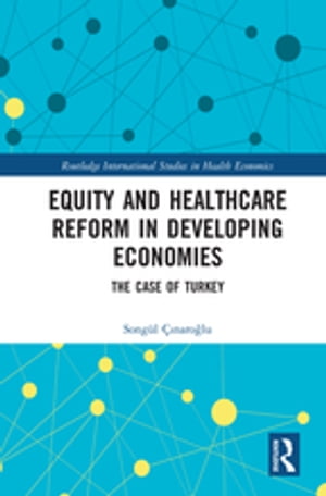 Equity and Healthcare Reform in Developing Economies