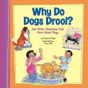 Why Do Dogs Drool? And Other Questions Kids Have About Dogs【電子書籍】[ Suzanne Slade...