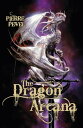 The Dragon Arcana【電子書籍】[ Pierre Peve