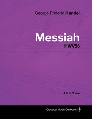 ŷKoboŻҽҥȥ㤨George Frideric Handel - Messiah - HWV56 - A Full ScoreŻҽҡ[ George Frideric Handel ]פβǤʤ1,122ߤˤʤޤ