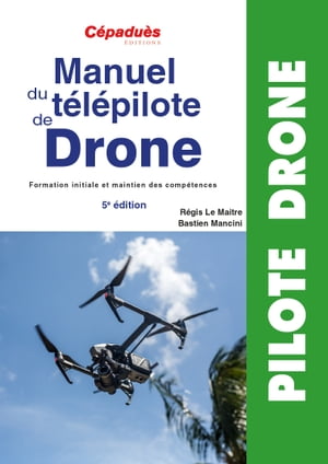 Manuel du Télépilote de Drone - Cépaduès