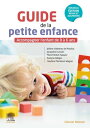 Guide de la petite enfance Accompagner l'enfant de 0 ? 6 ans