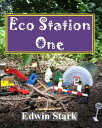 Eco Station One【電子書籍】[ Edwin Stark ]