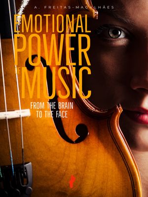 The Emotional Power of Music: From the Brain to the Face (30th Edition)Żҽҡ[ A. Freitas-Magalh?es ]