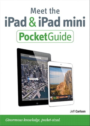 Meet the iPad and iPad mini【電子書籍】[ Jeff Carlson ]