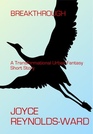 ŷKoboŻҽҥȥ㤨Breakthrough: A Transformational Urban Fantasy Short StoryŻҽҡ[ Joyce Reynolds-Ward ]פβǤʤ120ߤˤʤޤ