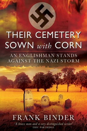 ŷKoboŻҽҥȥ㤨Their Cemetery Sown with Corn An Englishman's Stand Against the Nazi StormŻҽҡ[ Frank Binder ]פβǤʤ10ߤˤʤޤ