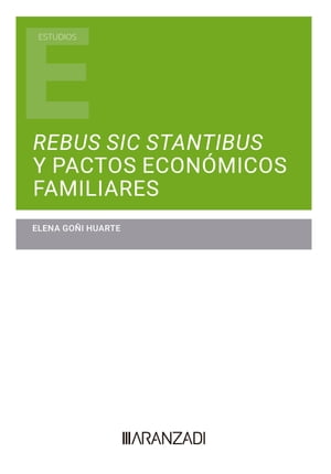 Rebus sic stantibus y pactos económicos familiares