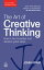 The Art of Creative Thinking: How to be Innovative and Develop Great Ideas