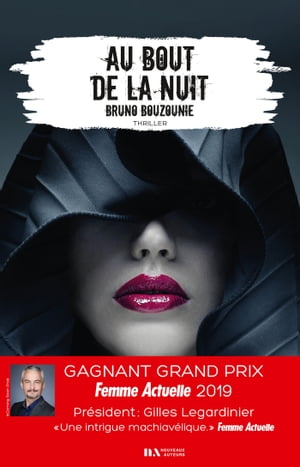 Au bout de la nuit - Gagnant prix Femme Actuelle 2019【電子書籍】[ Bruno Bouzounie ]