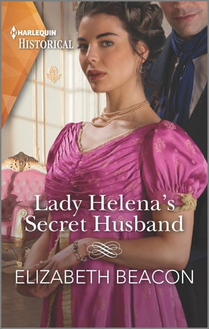 Lady Helena's Secret Husband【電子書籍】[ 