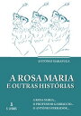 A Rosa Maria e outras hist rias【電子書籍】 Ant nio Marafuga