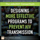 ŷKoboŻҽҥȥ㤨Designing More Effective Programs to Prevent HIV TransmissionŻҽҡ[ The aids2031 Consortium ]פβǤʤ202ߤˤʤޤ