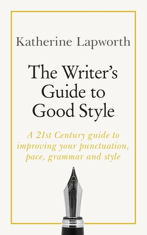 The Writer's Guide to Good Style