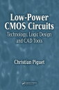 Low-Power CMOS Circuits Technology, Logic Design and CAD Tools【電子書籍】[ Christian ...
