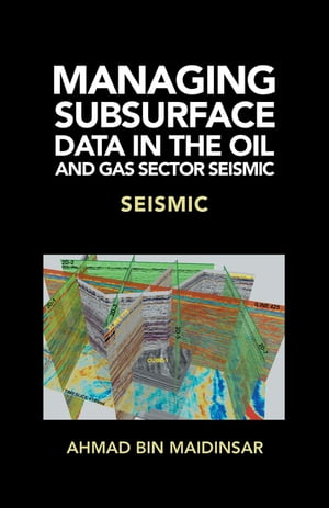 Managing Subsurface Data in the Oil and Gas Sect