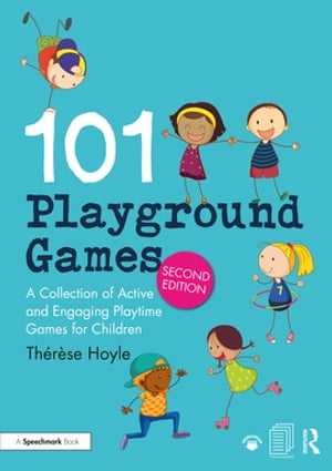 101 Playground Games A Collection of Active and Engaging Playtime Games for Children【電子書籍】[ Th?r?se Hoyle ]