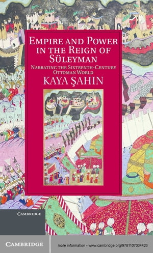Empire and Power in the Reign of Süleyman