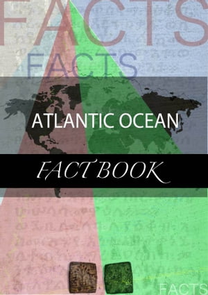 Atlantic Ocean Fact Book【電子書籍】[ kartindo.com ]
