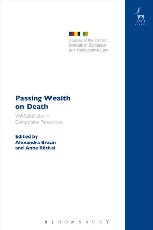 Passing Wealth on Death Will-Substitutes in Comparative Perspective