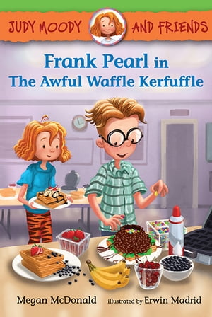 Frank Pearl in The Awful Waffle Kerfuffle【電子書籍】[ Megan McDonald ]