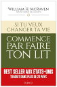 Si tu veux changer ta vie... commence par faire ton lit【電子書籍】[ Amiral William H....