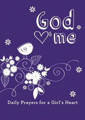 God Hearts Me: Daily Prayers for a Girl's HeartŻҽҡ[ Various ]