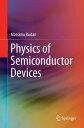 Physics of Semiconductor Devices【電子書籍】 Massimo Rudan