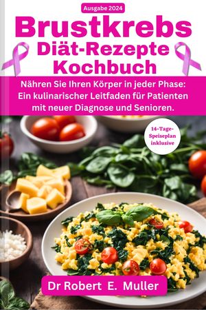 Brustkrebs Diät-Rezepte Kochbuch