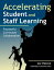 Accelerating Student and Staff Learning