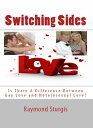 ŷKoboŻҽҥȥ㤨SWITCHING SIDES Is There A Difference Between Gay Love and Heterosexual Love?Żҽҡ[ Raymond Sturgis ]פβǤʤ120ߤˤʤޤ