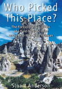 Who Picked This Place The Fantastical Vacations of a Bald-Headed Man and a Bird-Watching Woman【電子書籍】 Stuart Anderson