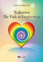 MEDITATION - The Path to Forgiveness