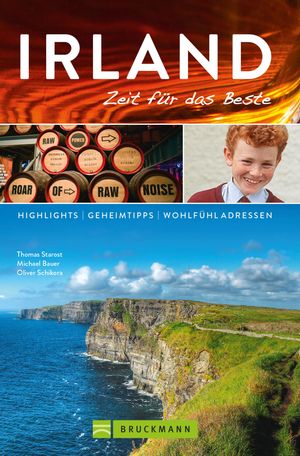 Bruckmann Reisef?hrer Irland: Zeit f?r das Beste. Highlights, Geheimtipps, Wohlf?hladressen.【電子書籍】[ Thomas Starost ]