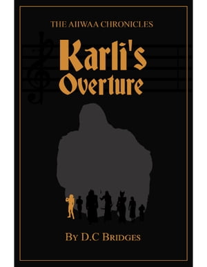 Aiiwaa Chronicals: Karli's Overture